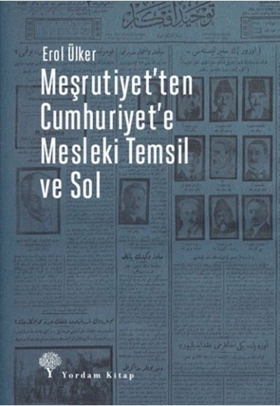 Meşrutiyet'ten Cumhuriyet'e Mesleki Temsil Ve Sol