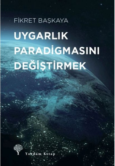 Uygarlık Paradigmasını Değiştirmek