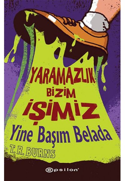 Yaramazlık Bizim İşimiz - Yine Başım Belada