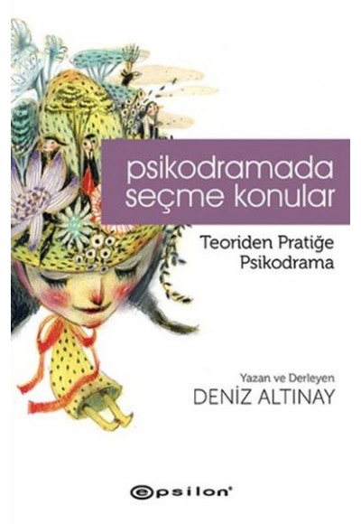 Psikodramada Seçme Konular  Teoriden Pratiğe Psikodrama