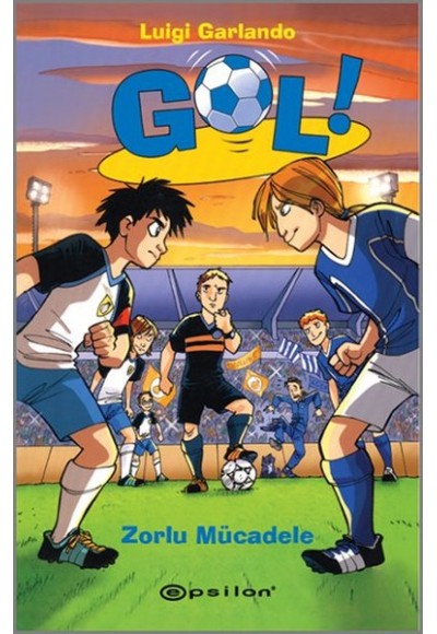Gol! - Zorlu Mücadele