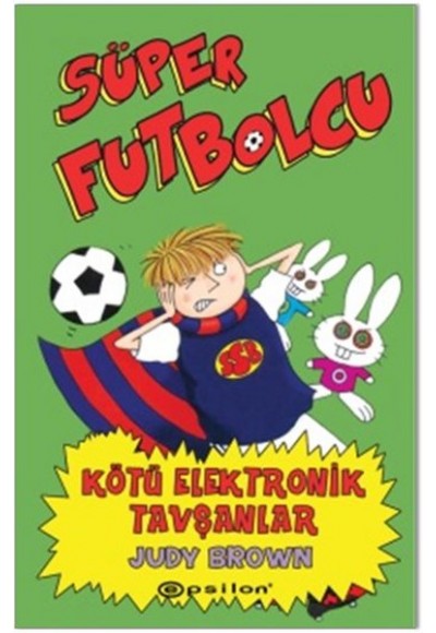 Süper Futbolcu - Kötü Elektronik Tavşanlar