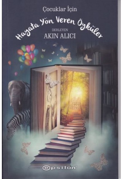 Çocuklar İçin Hayata Yön Veren Öyküler