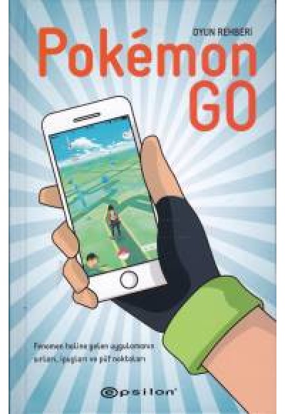 Oyun Rehberi - Pokemon Go (Cilti)