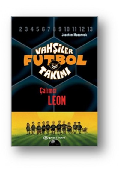 Vahşiler Futbol Takımı 1 - Çalımcı Leon (Ciltli)