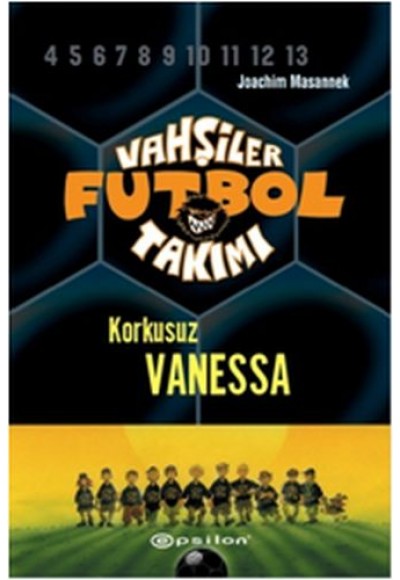 Vahşiler Futbol Takımı 3 - Korkusuz Vanessa (Ciltli)