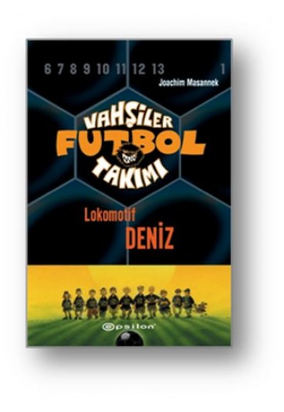 Vahşiler Futbol Takımı 5 - Lokomotif Deniz (Ciltli)