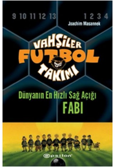 Vahşiler Futbol Takımı 8 - Dünyanın En Hızlı Sağ Açığı Fabi (Ciltli)