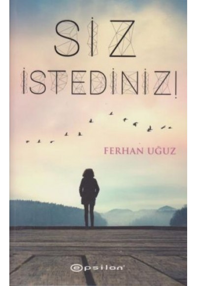 Siz İstediniz