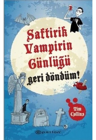 Saftirik Vampirin Günlüğü - Geri Döndüm! (Ciltli)