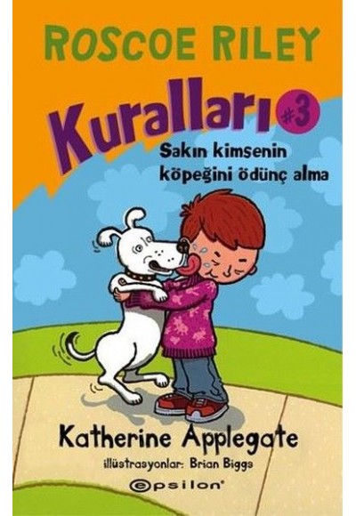Roscoe Riley Kuralları 3-Sakın Kimsenin Köpeğini Ödünç Alma (Ciltli)