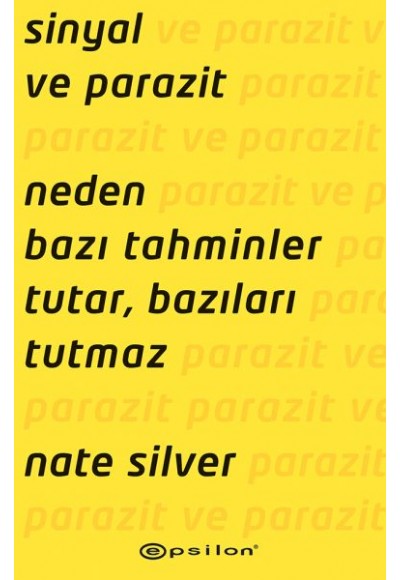 Sinyal ve Parazit: Neden Bazı Tahminler Tutar, Bazıları Tutmaz