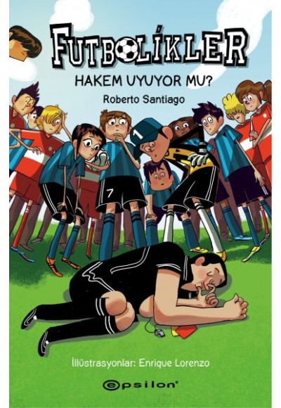 Futbolikler 1 - Hakem Uyuyor Mu? (Ciltli)