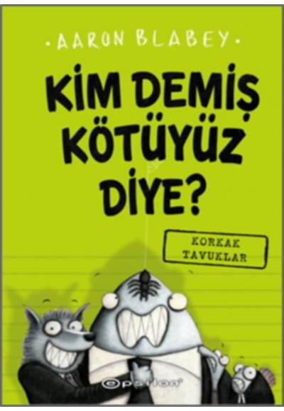 Kim Demiş Kötüyüz Diye 2 - Korkak Tavuklar (Ciltli)