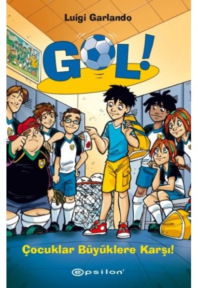 Gol!-Çocuklar Büyüklere Karşı (Ciltli)