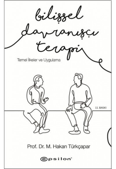 Bilişsel Davranışçı Terapi - Temel İlkeler ve Uygulama