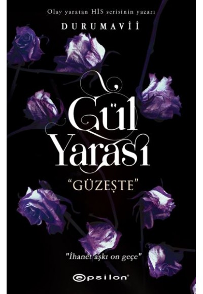 Gül Yarası "Güzeşte"