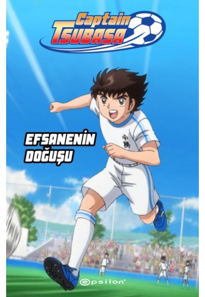 Captain Tsubasa - Efsanenin Doğuşu