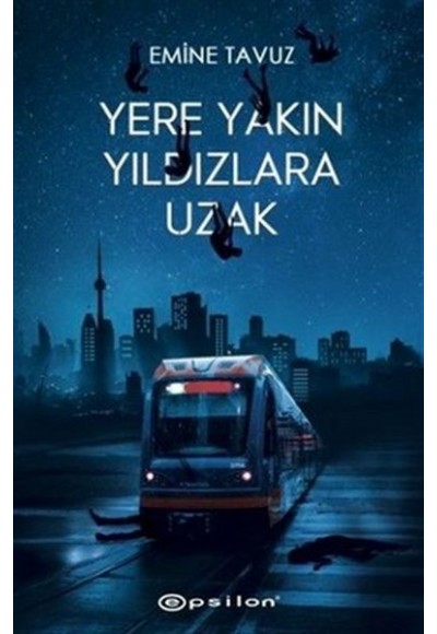 Yere Yakın Yıldızlara Uzak (Ciltli)