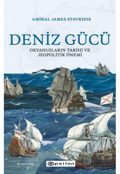Deniz Gücü - Okyanusların Tarihi ve Jeopolitik Önem