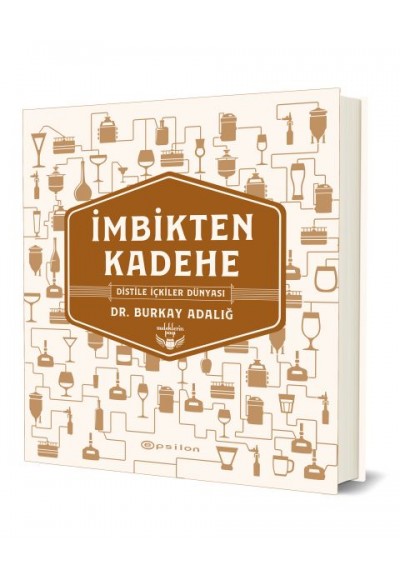 İmbikten Kadehe - Distile İçkiler Dünyası