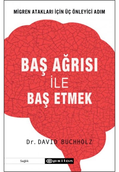 Baş Ağrısı ile Baş Etmek - Migren Atakları İçin Üç Önleyici Adım