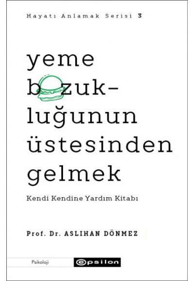 Yeme Bozukluğunun Üstesinden Gelmek - Hayatı Anlamak Serisi 3