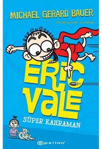 Süper Kahraman - Eric Vale