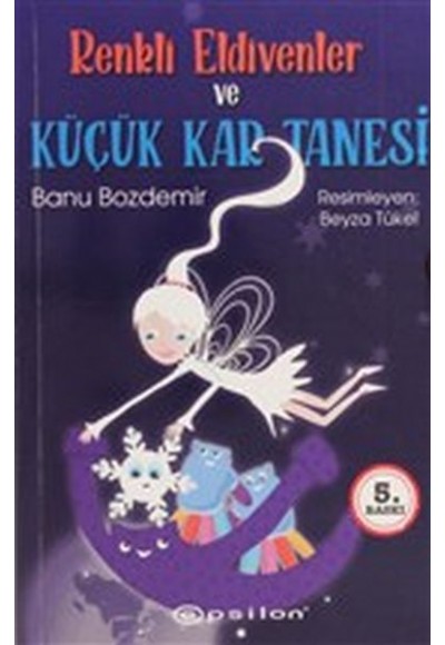 Renkli Eldivenler ve Küçük Kar Tanesi