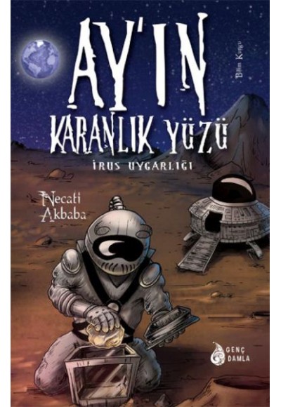Ay'ın Karanlık Yüzündeki İrus Uygarlığı (Ciltli)