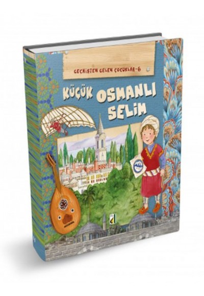 Geçmişten Gelen Çocuklar 6 - Küçük Osmanlı Selim