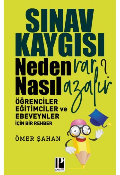 Sınav Kaygısı - Neden Var? Nasıl Azalır?