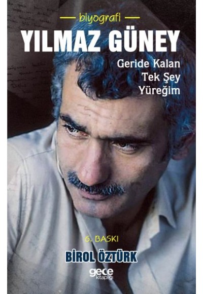 Yılmaz Güney - Geride Kalan Tek Sey Yüreğim