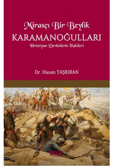Mirasçı Bir Beylik Karamanoğulları  Hristiyan Devletlerle İlişkileri