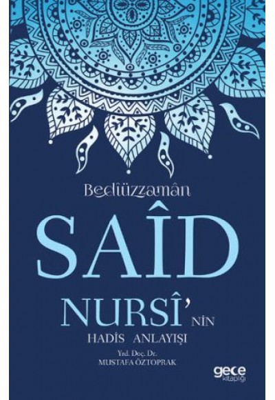 Bedizzaman Said Nursi'nin Hadis Anlayışı
