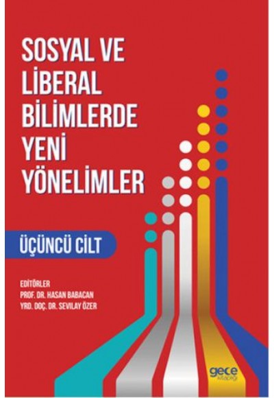 Sosyal ve Liberal Bilimlerde Yeni Yönelimler 3. Cilt