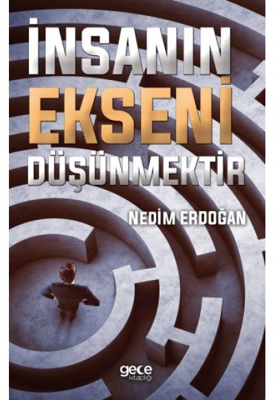 İnsanın Ekseni Düşünmektir