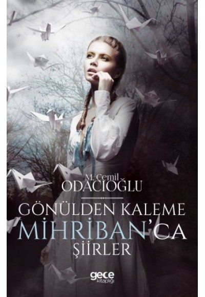 Gönülden Kaleme Mihriban'ca Şiirler