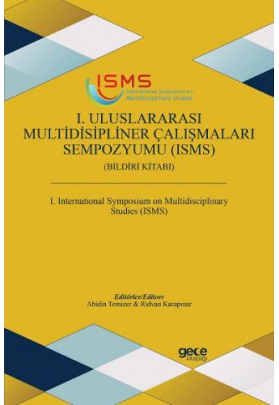 1. Uluslararası Multidisipliner Çalışmaları Sempozyumu (ISMS)