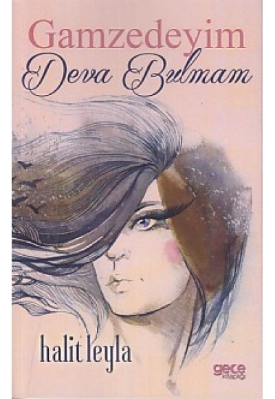 Gamzedeyim Deva Bulmam