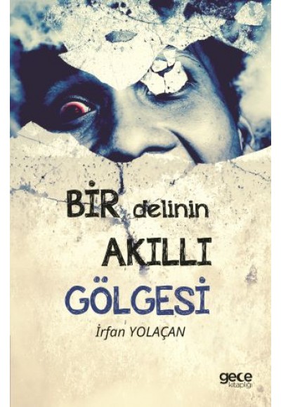 Bir Delinin Akıllı Gölgesi