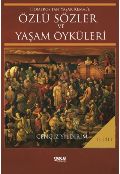 Homeros'tan Yaşar Kemal'e Özlü Sözler ve Yaşam Öyküleri - 2 (Ciltli)