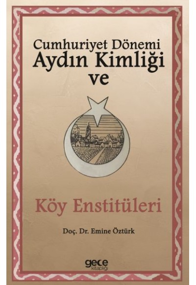 Cumhuriyet Dönemi Aydın Kimliği ve Köy Enstitüleri