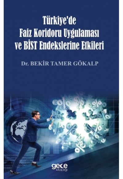 Türkiye’de Faiz Koridoru Uygulaması ve Bist Endekslerine Etkileri