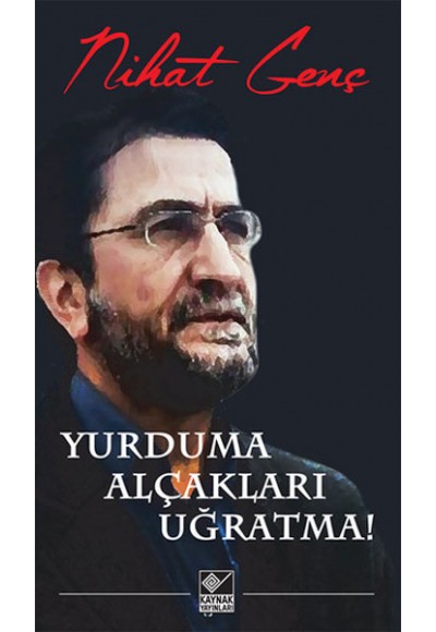 Yurduma Alçakları Uğratma