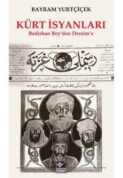 Kürt İsyanları / Bedirhan ‘Bey’den Dersim’e