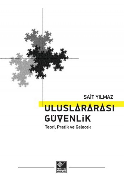 Uluslararası Güvenlik - Teori, Pratik ve Gelecek