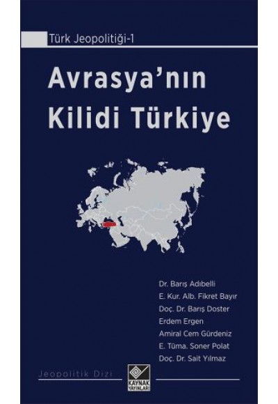 Avrasya’nın Kilidi Türkiye