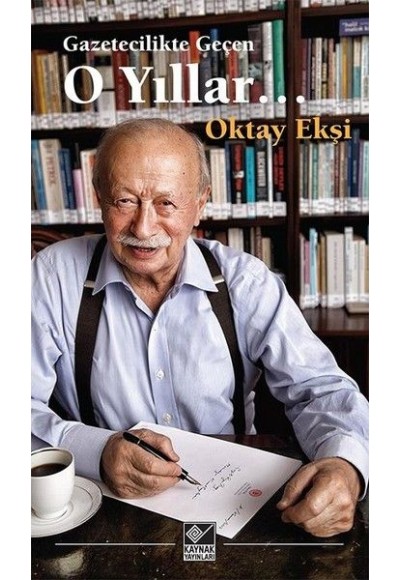 Gazetecilikle Geçen O Yıllar