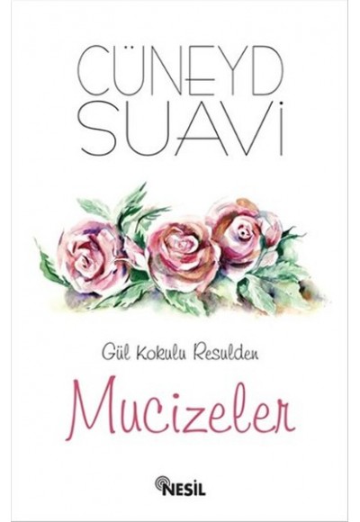 Gül Kokulu Resulden Mucizeler